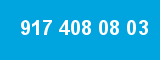 917 408 08 03 917 408 08 03